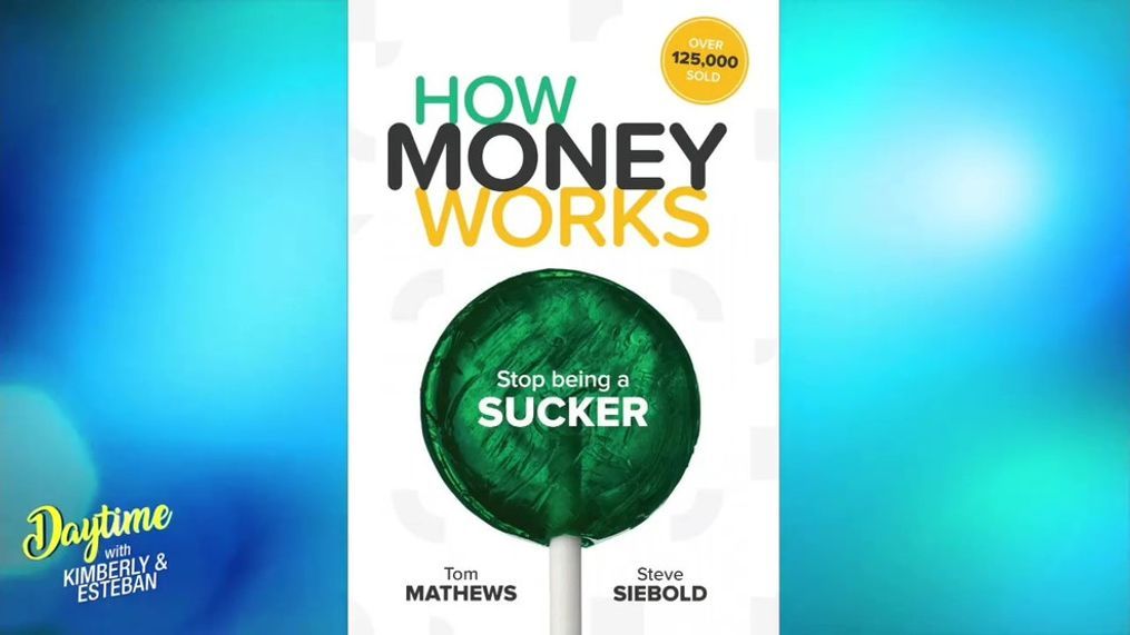 "How Your Money Works" by Steve Siebold