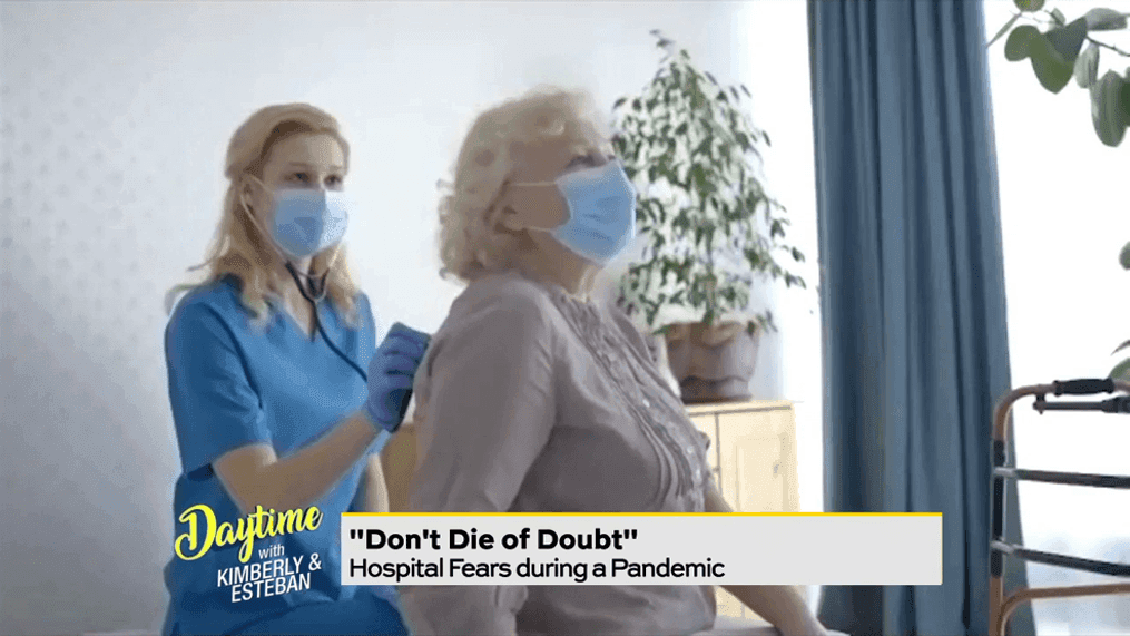 "Don't Die Of Doubt": Hospital Fears During A Pandemic