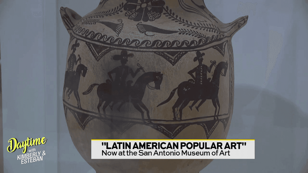 San Antonio Museum of Art "Latin American Popular Art" Exhibition 