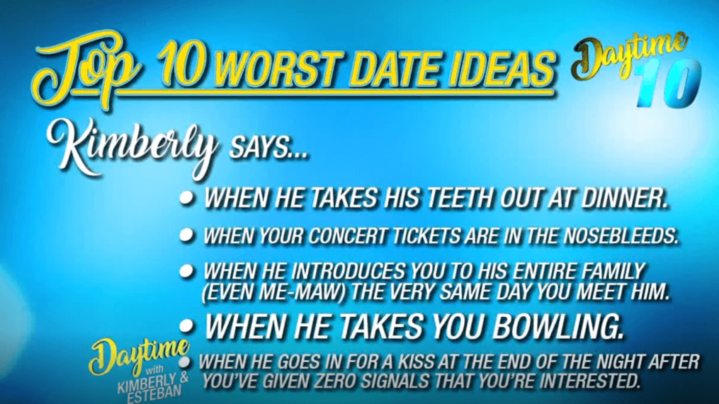 Daytime-Daytime 10: Worst Date Ideas