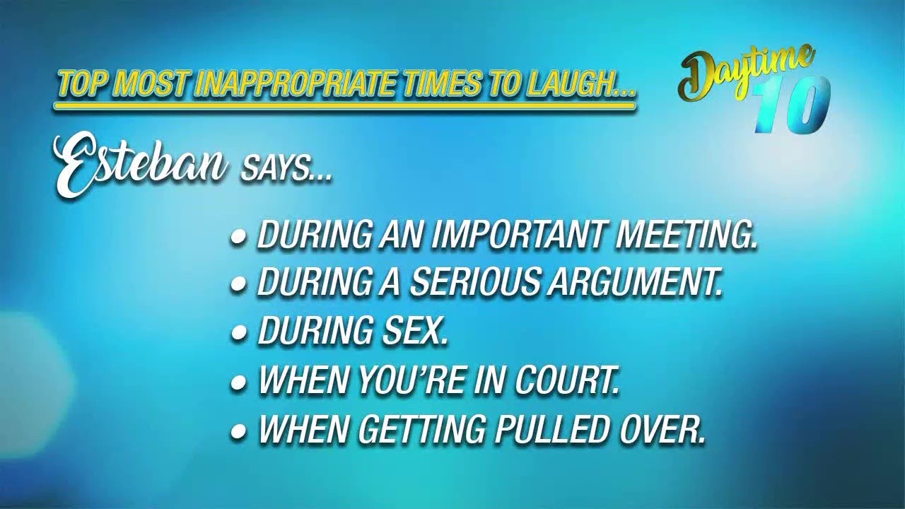 Inappropriate times to laugh