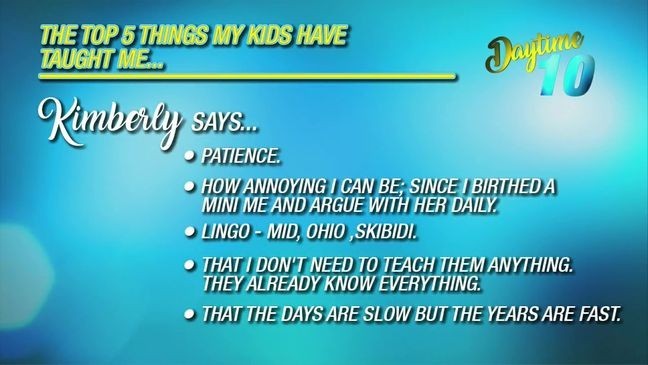 Daytime 10: Today’s topic “The Top 5 Things My Kids Have Taught Me”